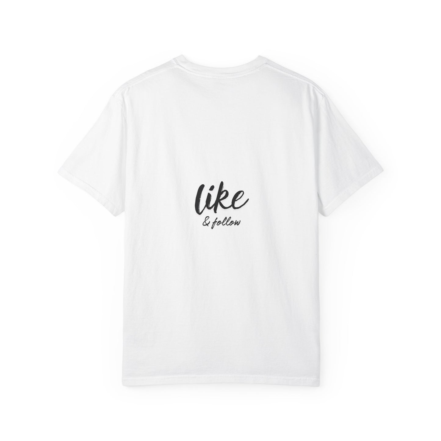 Make Every Follower a Dollar Unisex Garment-Dyed T-shirt